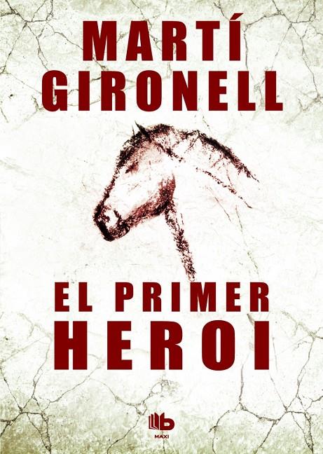 El primer heroi B | 9788490700532 | Martí Gironell