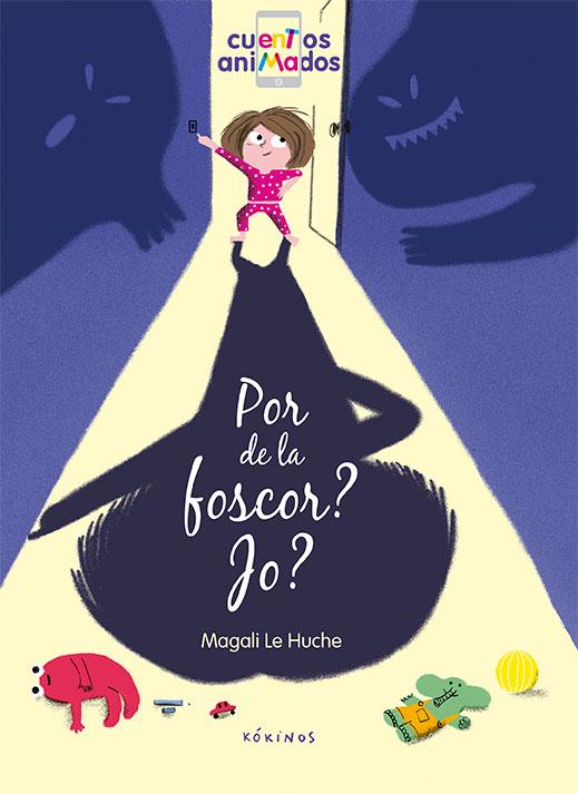 Por de la foscor? Jo? | 9788417074227 | Magali Le Huche