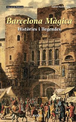 Barcelona Màgica. Històries i llegendes | 9788492811960 | Martin Roig, Gabriel