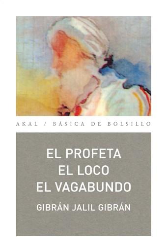 El profeta el loco el vagabundo | 9788446023524 | Gibrán Jalil Gibrán