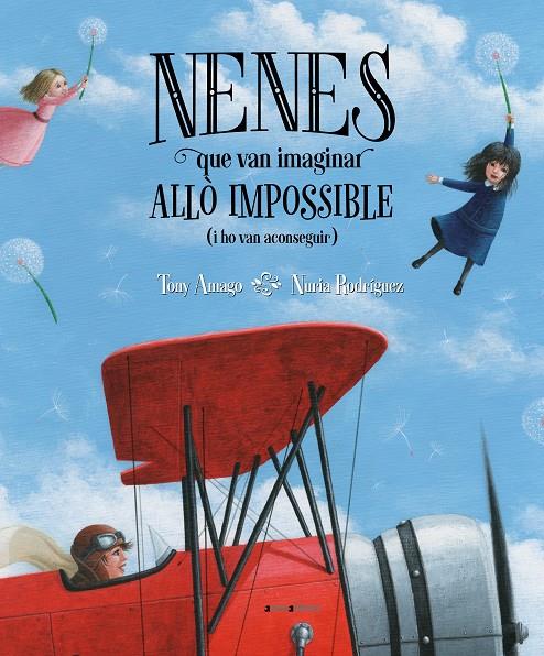 Nenes que van imaginar allò impossible (i ho van aconseguir) | 9788417599416 | Tony Amago