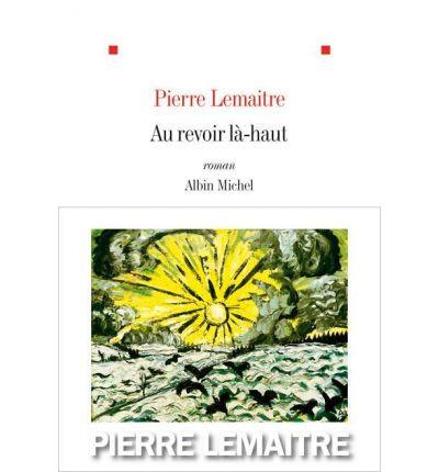 Au revoir là-haut | 9782226249678 | Pierre Lemaitre