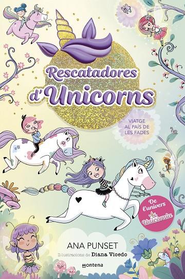 Rescatadores d'Unicorns 2 - Viatge al país de les fades | 9788419501370 | Punset, Ana