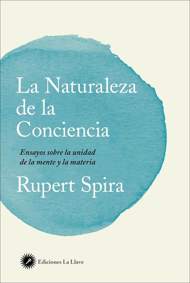 La naturaleza de la conciencia | 9788416145553 | Rupert Spira