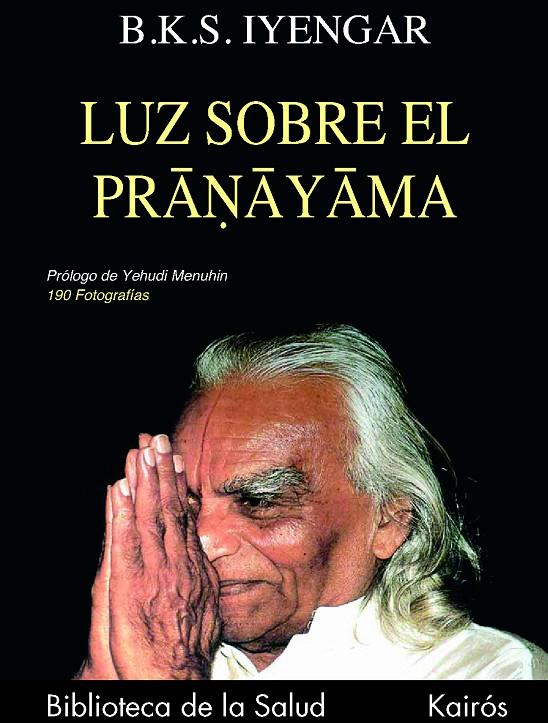 Luz sobre el Pranayama | 9788472453685 | Iyengar, B.K.S.