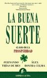 La buena suerte. | 9788495787552 | Rovira Celma, Alex / Trias de Bes, Fernando