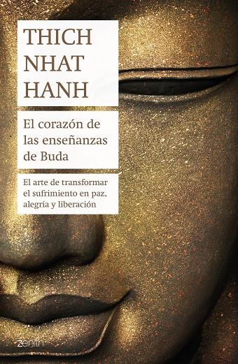 El corazón de las enseñanzas de Buda | 9788408180968 | Hanh, Thich Nhat