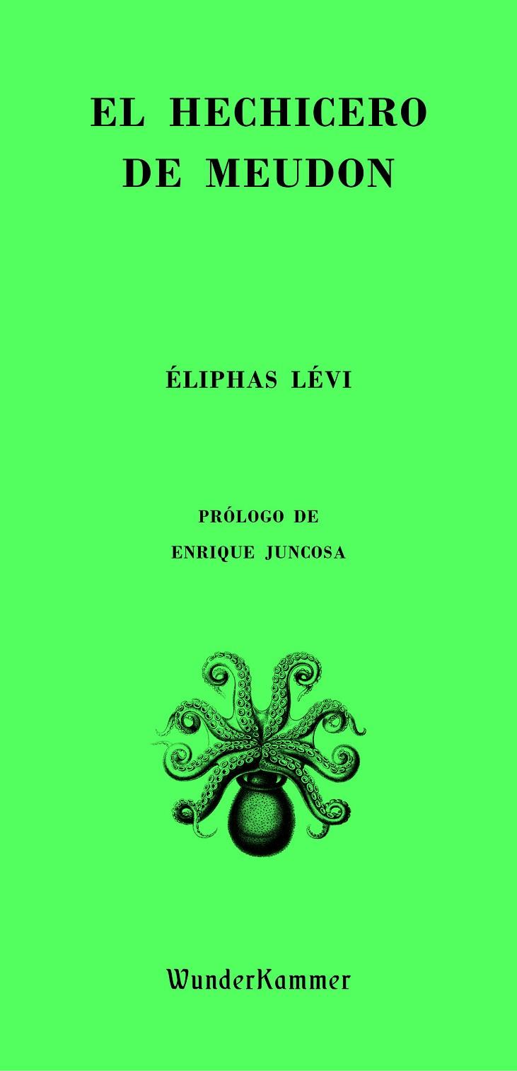 El hechicero de Meudon | 9788494972508 | Éliphas Lévi