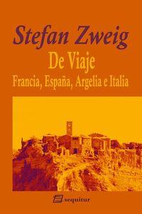 De viaje Francia, España, Argelia e Italia | 9788415707301 | Stefan Zweig