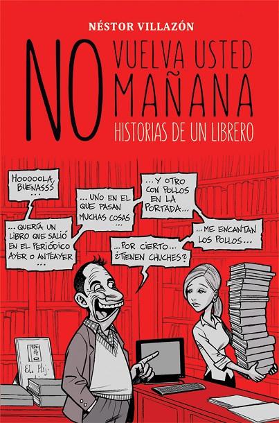 No vuelva usted mañana | 9788416961245 | Néstor Villazón