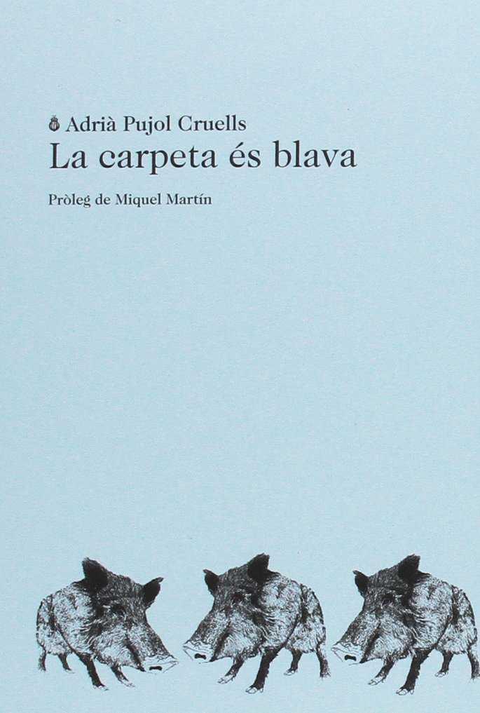 La carpeta és blava | 9788494662409 | Adrià Pujol Cruells