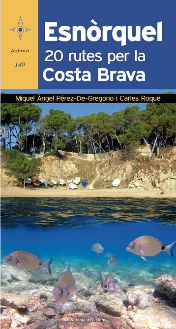 Esnòrquel. 20 rutes per la Costa Brava | 9788490346082 | Pérez-De-Gregorio Capella, Miquel Àngel / Roqué Pau, Carles