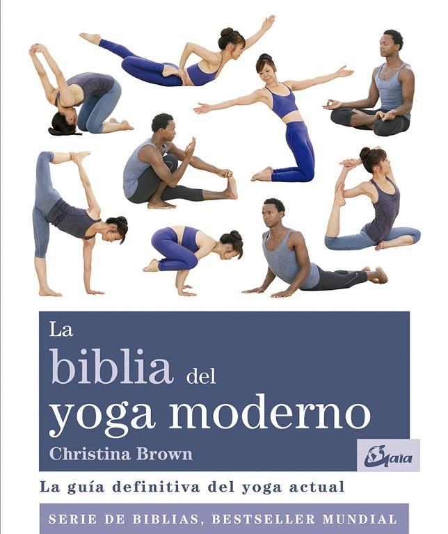 La biblia del yoga moderno | 9788484456117 | Brown, Christina