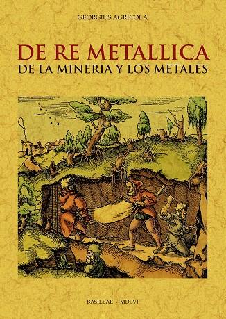 De Re Metallica de la minería y los metales | 9788490017449 | Agricola, Georgius