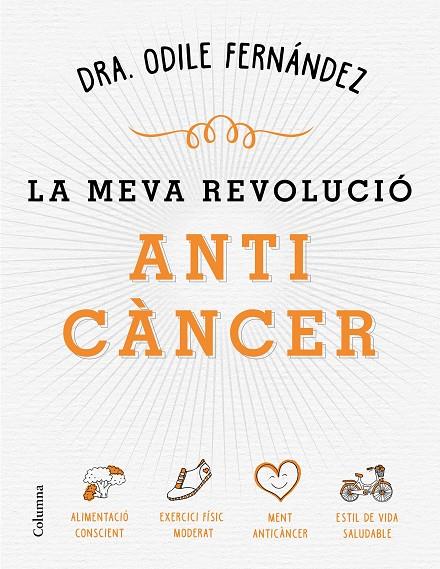 La meva revolució anti càncer | 9788466422079 | Odile Fernández