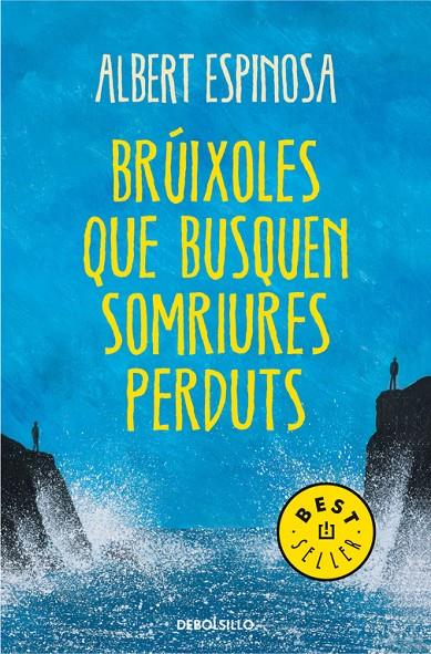 Brúixoles que busquen somriures perduts | 9788490327401 | Albert Espinosa