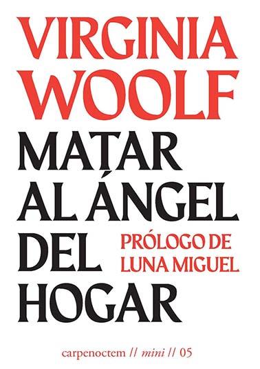 Matar al ángel del hogar | 9788412426601 | Woolf, Virginia