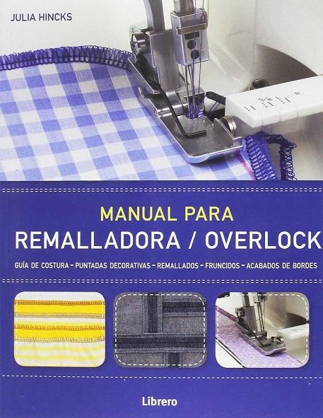 Manual para remalladora / Overlock | 9789089987969 | Julia Hincks