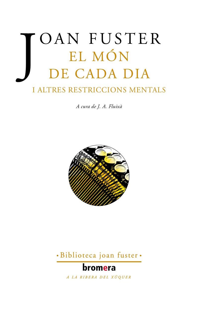 El món de cada dia i altres restriccions mentals | 9788413582825 | JOAN FUSTER