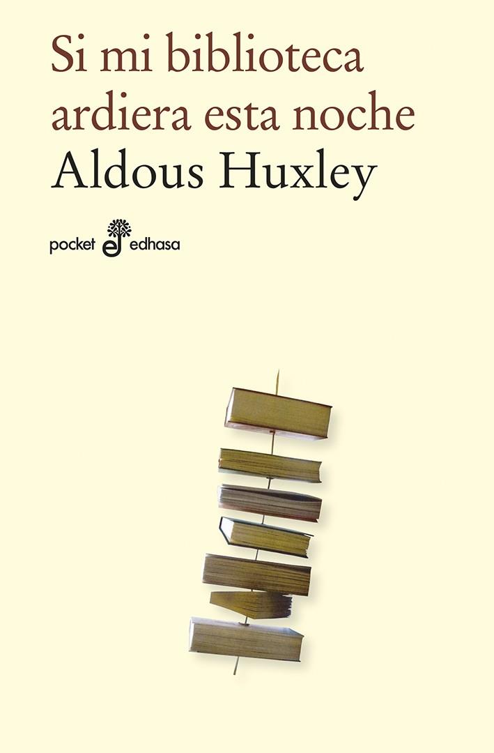 Si mi biblioteca ardiera esta noche | 9788435021951 | Aldous Huxley