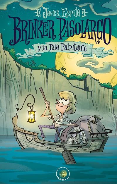 Brinker Pasolargo y la Isla Palpitante | 9788491423553 | Javier Espila