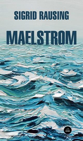 Maelstrom | 9788439734772 | Sigrid Rausing