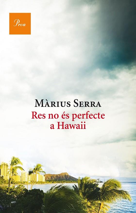 Res no és perfecte a Hawaii | 9788475886046 | Màrius Serra