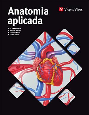 Anatomia aplicada | 9788468243245 | Torres Lobejon, Mª Dolores / Argüello Miguelez, Helena / Olazabal Moran, Manuel / Santos Lozano, Ale