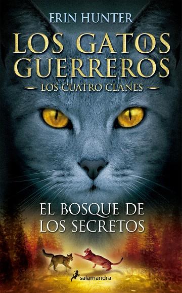 Los Gatos Guerreros | Los Cuatro Clanes 3 - El bosque de los secretos | 9788498384840 | Hunter, Erin