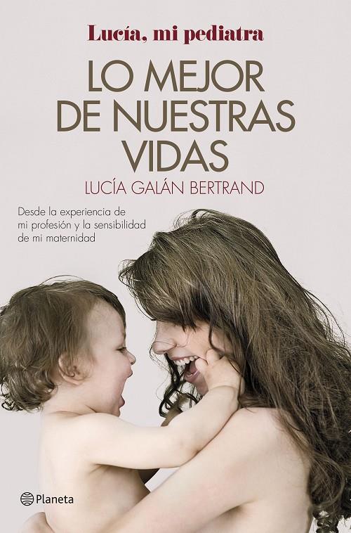 Lo mejor de nuestras vidas | 9788408152019 | Galán Bertrand, Lucía