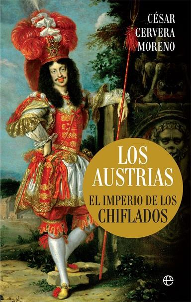 Los Austrias. El imperio de los chiflados B | 9788491644804 | César Cervera Moreno