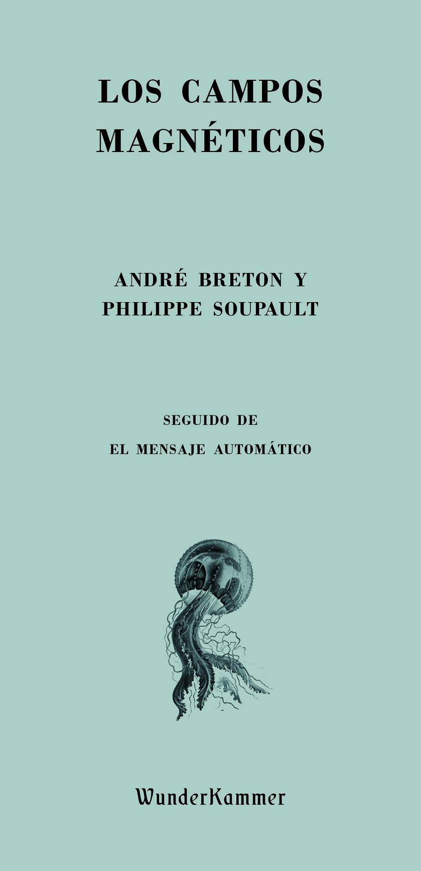 Los campos magnéticos | 9788412166064 | André Breton, Philippe Soupault