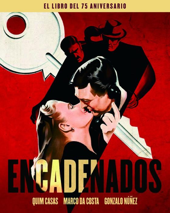 ENCADENADOS. EL LIBRO DEL 75 ANIVERSARIO | 9788418181177 | CASAS QUIM / Da Costa Marco / NÚÑEZ GONZALO