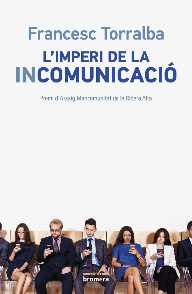 L imperi de la incomunicació | 9788490265987 | Francesc Torralba