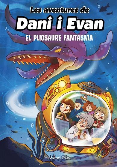 Les aventures de Dani i Evan 6. El pliosaure fantasma | 9788413893051 | Las aventuras de Dani y Evan