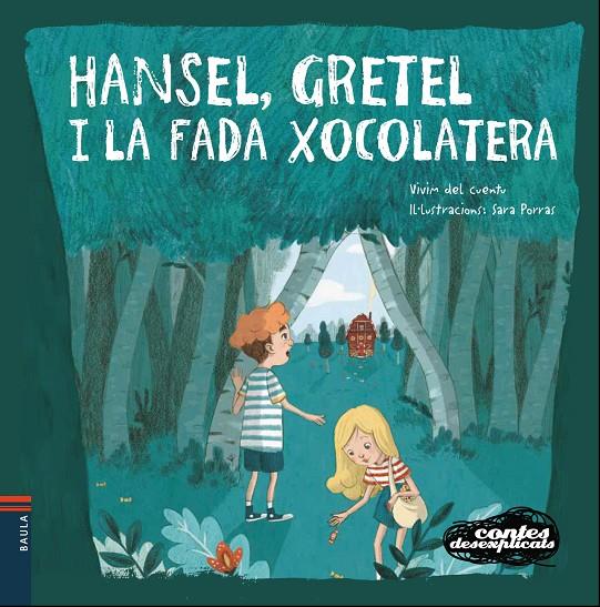 Hansel, Gretel i la fada xocolatera (desexplicats) | 9788447932658 | Vivim del Cuentu