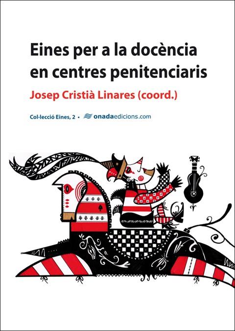 Eines per a la docència en centres penitenciaris | 9788496623835 | LINARES VAYO, JOSEP CRISTIÀ