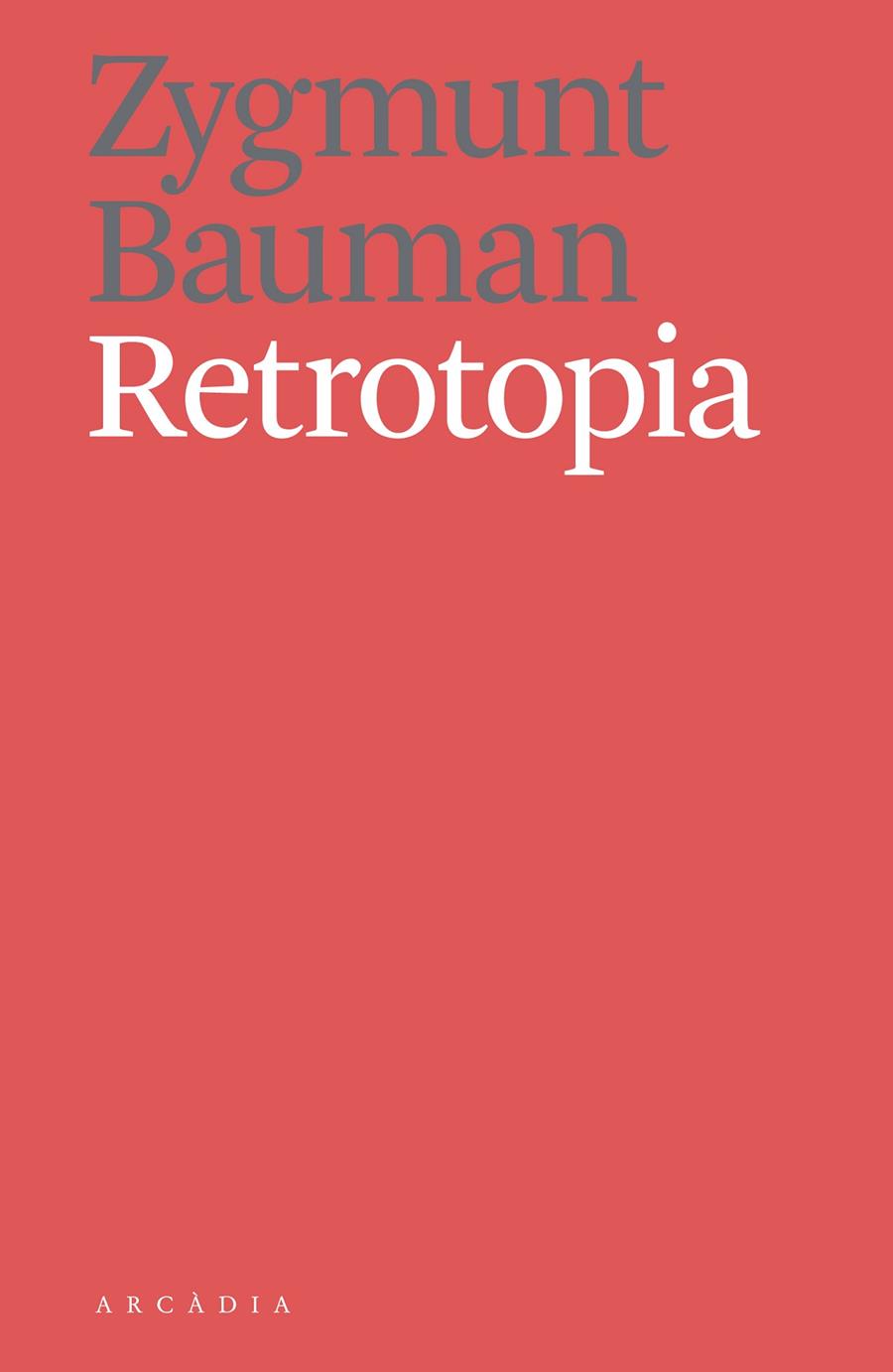 Retrotopia | 9788494616358 | Zygmunt Bauman