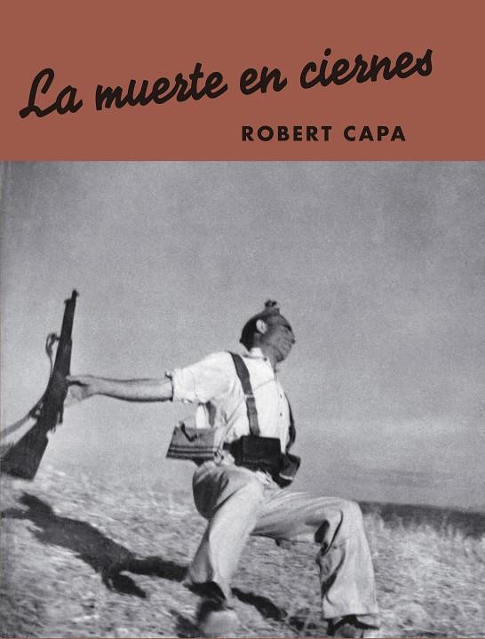 La muerte en ciernes | 9788417769512 | Robert Capa