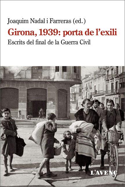 Girona, 1939: porta de l'exili | 9788418680038 | NADAL I FARRERAS, JOAQUIM