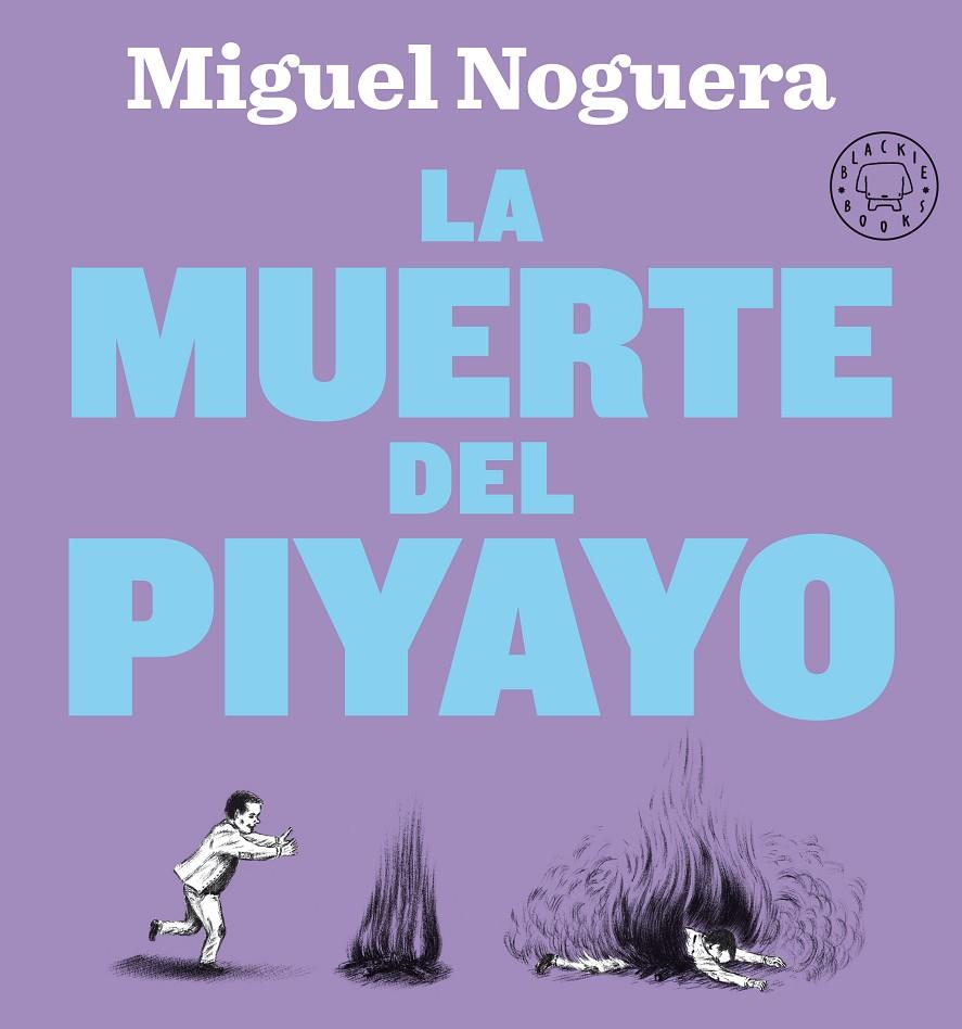 La muerte del Piyayo | 9788418187810 | Miguel Noguera