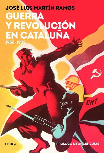 Guerra y revolución en Cataluña 1936 - 1939 | 9788417067748 | José Luis Martín Ramos