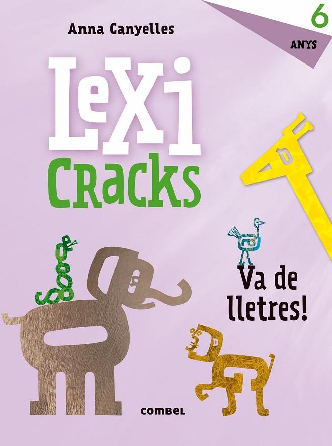 Lexicracks 6 anys | 9788491011828 | CANYELLES, ANNA