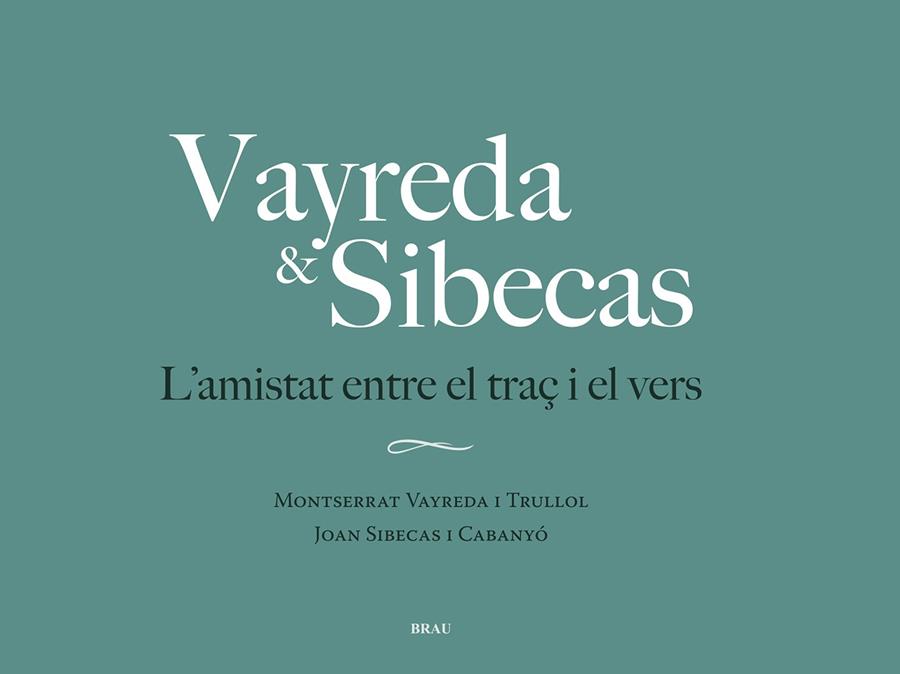 Vayreda & Sibecas. L’amistat entre el traç i el vers | 9788418096822 | Vayreda i Trullol, Montserrat