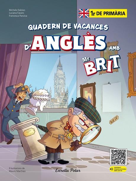 Mr. Brit. Quadern de vacances d'anglès. 1r de primària | 9788413898254 | AA. VV.