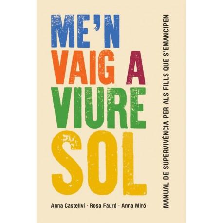 Me n vaig a viure sol | 9788415315414 | Mir¢, Anna / Furi¢, Rosa / Castellv¡,Anna