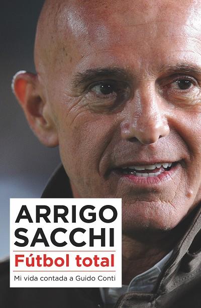 Fútbol total | 9788494418389 | Arrigo Sacchi