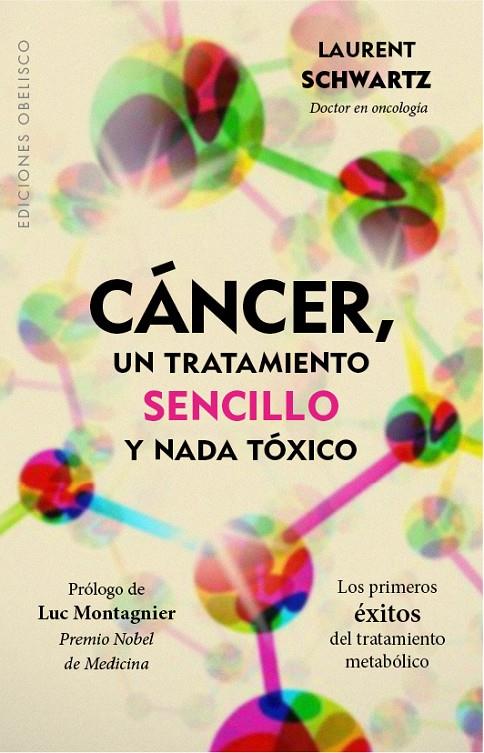 Cáncer, un tratamiento sencillo y nada tóxico | 9788491111894 | SCHWARTZ, LAURENT