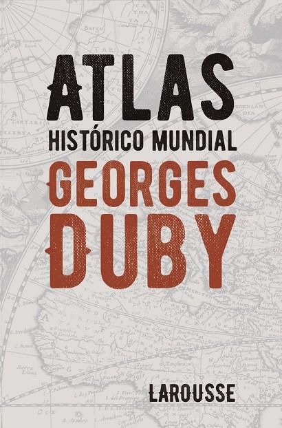 Atlas histórico mundial Georges Duby | 9788418100628 | Duby, Georges