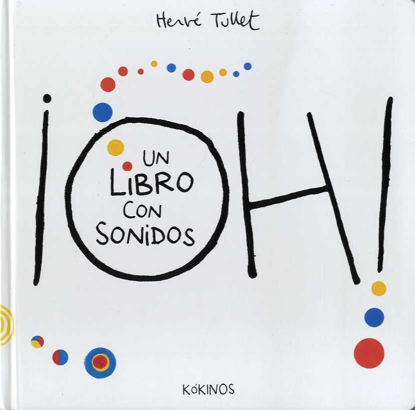 OH! Un libro con sonidos | 9788416126958 | Hervé Tullet